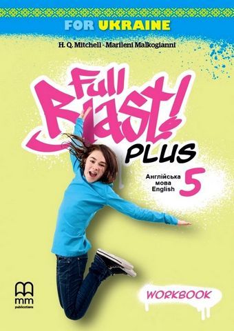 НУШ 5 for Ukraine Workbook Full Blast Plus. Робочий зошит (Англ) MM Publications (9786180558531